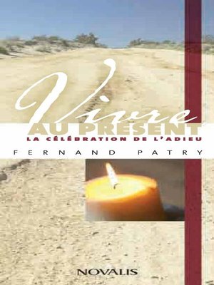 cover image of Vivre au présent la célébration de l'adieu